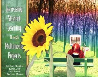 Increasing Student Learning Through Multimedia Projects (Paperback)
