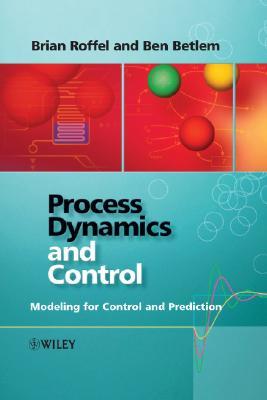Process Dynamics and Control: Modeling for Control and Prediction (Paperback)