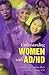Understanding Women with AD/HD