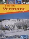 Uniquely Vermont (Heinemann State Studies) Uniquely Vermont (Heinemann State Studies)