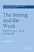 The Strong and the Weak: Romans 14.1-15.13 in Context (Society for New Testament Studies Monograph Series, Series Number 103)