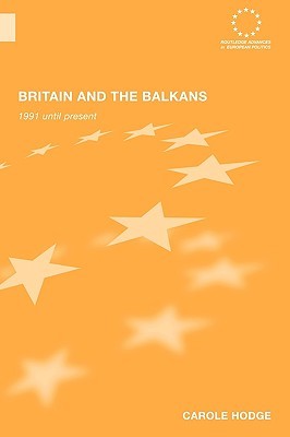 Britain and the Balkans (Routledge Advances in European Politics)