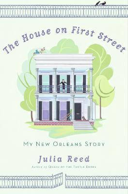 The House on First Street: My New Orleans Story (Hardcover)