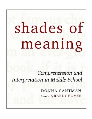 Shades of Meaning: Comprehension and Interpretation in Middle School (Paperback)