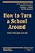 How to Turn a School Around: What Principals Can Do (Principals Taking Action)
