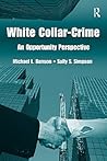 White Collar Crime: An Opportunity Perspective
