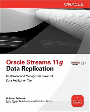 Oracle Streams 11g Data Replication (Oracle Press)