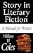 Story in Literary Fiction by William H.  Coles