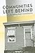 Communities Left Behind by Gregory S. Wilson