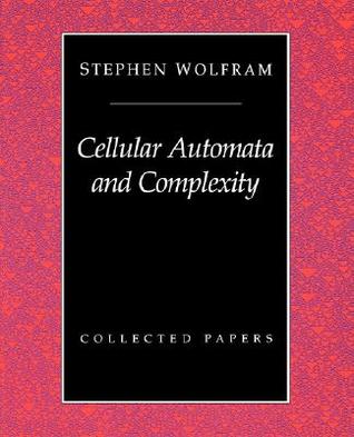 Cellular Automata And Complexity: Collected Papers (Paperback)