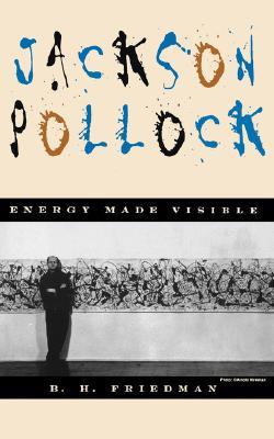 Jackson Pollock: Energy Made Visible (Paperback)