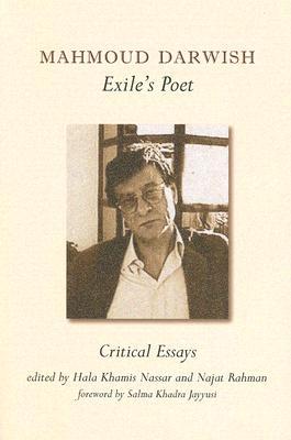 Mahmoud Darwish, Exile's Poet: Critical Essays (Paperback)