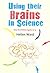 Using their Brains in Science: Ideas for Children Aged 5 to 14