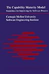 The Capability Maturity Model: Guidelines for Improving the Software Process The Capability Maturity Model: Guidelines for Improving the Software Process