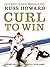 Curl to Win by Russ Howard