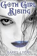 Goth Girl Rising (The Astonishing Adventures of Fanboy and Goth Girl, #2)