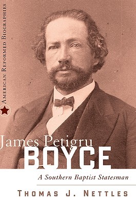 James Petigru Boyce: A Southern Baptist Statesman