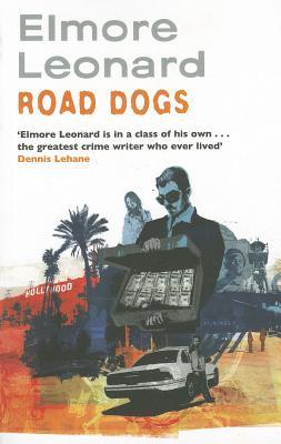 Road Dogs By Elmore Leonard