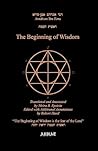 The Beginning of Wisdom (Translation From Hebrew) The Beginning of Wisdom (Translation From Hebrew)