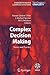 Complex Decision Making: Theory and Practice (Understanding Complex Systems)