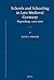Schools and Schooling in Late Medieval Germany: Regensburg, 1250-1500 (Education and Society in the Middle Ages and Renaissance, 33)