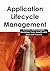 Application Lifecycle Management   Activities, Methodologies, Disciplines, Tools, Benefits, Alm Tools And Products