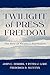 Twilight of Press Freedom (Routledge Communication Series)