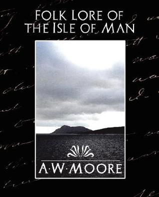 Folk Lore of the Isle of Man (Paperback)