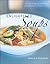 Enlightened Soups: More Than 135 Light, Healthy, Delicious and Beautiful Soups in 60 Minutes or Less