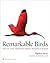 Remarkable Birds by Steven Moss