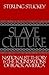 Slave Culture: Nationalist ...