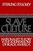 Slave Culture by Sterling Stuckey