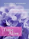 Time Alive: Celebrate Your Life Every Day Time Alive: Celebrate Your Life Every Day