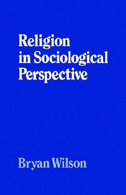 Religion in Sociological Perspective (Paperback)