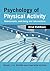 Psychology of Physical Activity by Stuart J.H. Biddle