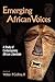 Emerging African Voices: A Study of Contemporary African Literature