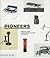 Pioneers (Products From Phaidon Design Classics, Vol. 1)