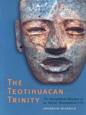 Teotihuacan Trinity (William and Bettye Nowlin Series)