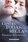 Contra todas las reglas by Suzanne Brockmann