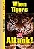 When Tigers Attack! (When Wild Animals Attack!)