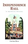 Independence Hall in American Memory by Charlene Mires