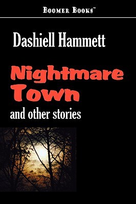 Nightmare Town: and Other Stories