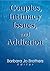 Couples, Intimacy Issues, and Addiction
