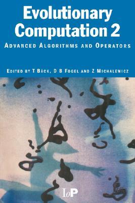 Evolutionary Computation 2: Advanced Algorithms and Operators (Paperback)
