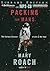 Packing for Mars: The Curious Science of Life in the Void