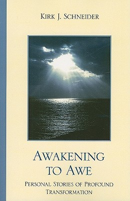 Awakening to Awe: Personal Stories of Profound Transformation (Paperback)