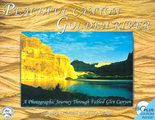 Peaceful Canyon Golden River: A Photographic Journey Through Fabled Glen Canyon (Paperback)