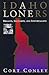 Idaho loners  by Cort Conley