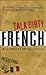 Talk Dirty French by Alexis Munier
