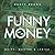 Funny Money by Rusty Evans